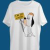 I Am So Happy- Droopy UNISEX T-shirt