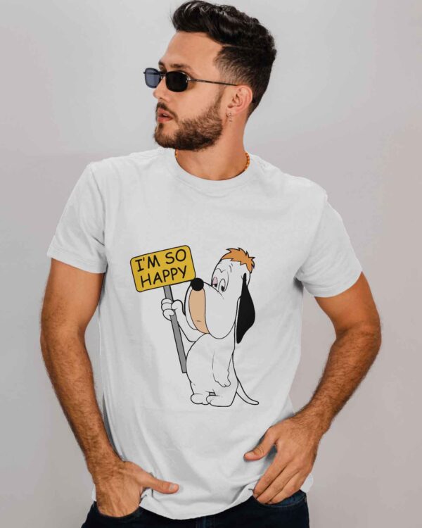 I Am So Happy- Droopy UNISEX T-shirt