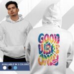 Good Vibes Only Hoodie