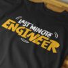 Last Minute Engineer T-shirt