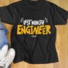 Last Minute Engineer T-shirt